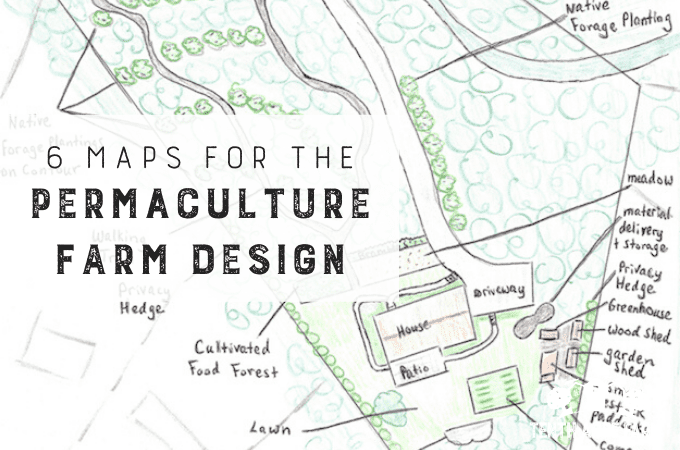 6 Maps For The Permaculture Farm Design Tenth Acre Farm